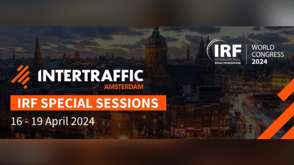 IRF : Διεθνείς συνεδρίες Οδικής Ασφάλειας από τις 16-19 Απριλίου 2024 στο Άμστερνταμ 